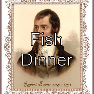 Salmon Burns Dinner ($60 plus fees)